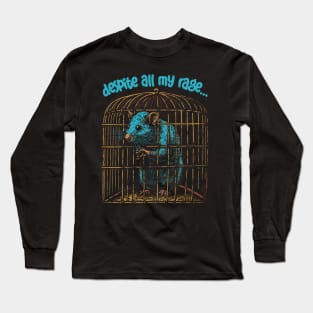 Despite All My Rage, I'm Still Just A Rat In A Cage Long Sleeve T-Shirt